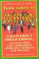 Cover of: Todo sobre el colesterol (Instituto De La Salud)