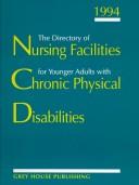 Cover of: 1994 The Complete Directory of Nursing Facilities for Younger Adults With Chronic Physical Disabilities