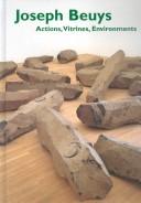Cover of: Joseph Beuys: Actions, Vitrines, Environments