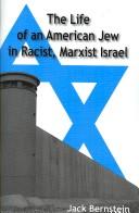 Cover of: The Life of an American Jew in Racist, Marxist Israel