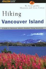 Cover of: Hiking Vancouver Island: A Guide to Vancouver Island's Greatest Hiking Adventures