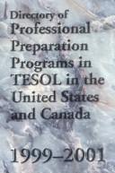 Cover of: Directory of Professional Preparation Programs in Tesol in the United States and Canada 1999-2001 (Directory of Teacher Education Programs in Tesol in the United States and Canada) by Helen Kornblum