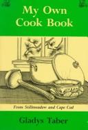Cover of: My Own Cookbook: Stillmeadow and Cape Cod