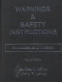 Warnings & safety instructions by James M. Miller, Mark R. Lehto
