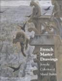 Cover of: French Master Drawings: From the Collection of Muriel Butkin