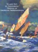 Cover of: In and Out of California: Travels of American Impressionists