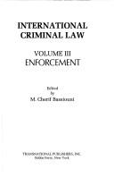 Cover of: International Criminal Law: Enforcement (International Criminal Law)