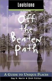 Louisiana off the Beaten Path, 6th by Gay N. Martin