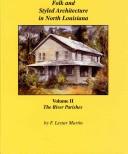 Cover of: Folk And Styled Architecture in North Louisiana: The River Parishes