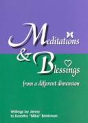 Cover of: Meditations and Blessings from a Different Dimension by Dorothy "Mike" Brinkman