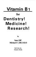 Cover of: Vitamin B for dentistry! medicine! research!