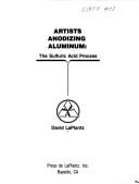 Artists Anodizing Aluminum by David Laplantz