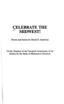 Cover of: Celebrate the Midwest: Poems and Stories for David d Anderson