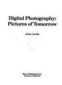 Cover of: Digital Photography: Pictures of Tomorrow