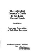 Individual Investor's Guide to No-Load Mutual Funds by American Association of Individual Inves