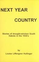 Cover of: Next Year Country: Stories of Drought-Stricken South Dakota in the 1930's