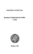 Cover of: Romances tradicionales de Castilla y León by Joaquín Díaz, Luis Díaz Viana