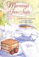 Cover of: Mornings Inn Style (Wisconsin Bed  & Breakfast Assn.)