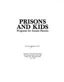Cover of: Prisons and Kids: Programs for Inmate Parents