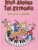 Cover of: Rock Around the Keyboard with Just 4 Chords