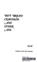 Cover of: Hot bread, crawdads and other ana