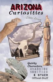 Cover of: Arizona Curiosities: Quirky Characters, Roadside Oddities & Other Offbeat Stuff