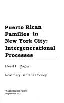 Cover of: Puerto Rican Families in New York City by Lloyd Rogler, Lloyd H. Rogler, Rosemary S. Cooney