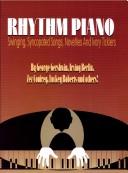 Cover of: Rhythm Piano: Swinging, Syncopated Songs, Novelties and Ivory Ticklers