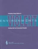 Cover of: Protecting Young Children in Violent Environments by 