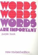 Cover of: Words Are Important-Purple /Level 9 (Purple Book Grade 9 Level E)