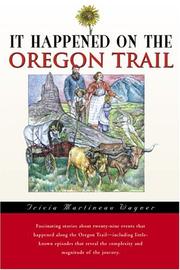 Cover of: It happened on the Oregon Trail by Tricia Martineau Wagner