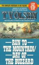 Cover of: Run to the Mountain, Day of the Buzzard | Theodore V. Olsen