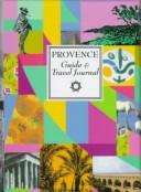 Cover of: Provence: Guide & Travel Journal