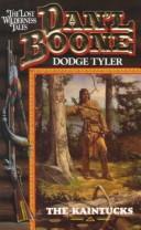 Cover of: The Kaintucks (Dan'l Boone : the Lost Wilderness Tales) by Dodge Tyler