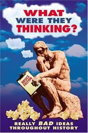 Cover of: What were they thinking? by Bruce Felton