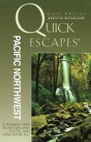 Cover of: Quick Escapes Pacific Northwest, 6th: 32 Weekend Trips from Portland, Seattle, and Vancouver, B.C.