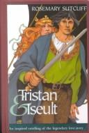 Cover of: Tristan & Iseult by Rosemary Sutcliff