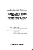 Cover of: Cumulative index: Birth defects original article series, volumes I (1965)-XVI (1980)