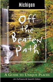 Cover of: Michigan Off the Beaten Path, 7th: A Guide to Unique Places