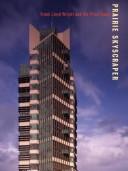 Cover of: Prairie Skyscraper: Frank Lloyd Wright's Price Tower