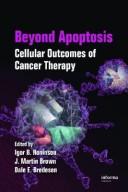 Cover of: Beyond Apoptosis: Cellular Outcomes of Cancer Therapy