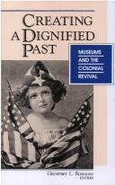 Cover of: Creating a dignified past by Geoffrey L. Rossano