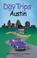 Cover of: Day Trips from Austin, 3rd