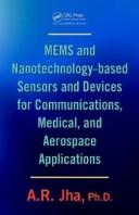 MEMS and Nanotechnology-based Sensors and Devices for Communications, Medical and Aerospace Applications by A. R. Jha