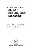 Cover of: An Introduction to Polymer Rheology and Processing