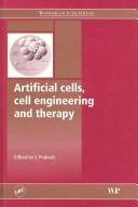 Cover of: Artificial cells, cell engineering and therapy by S. Prakash