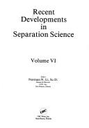 Recent Developments in Separation Science by Li