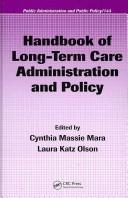 Cover of: Handbook of Long-Term Care Administration and Policy (Public Administration and Public Policy)