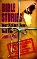 Cover of: Bible Stories Your Mother Never Told You by Connie Neal
