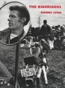 The Bikeriders by Danny Lyon